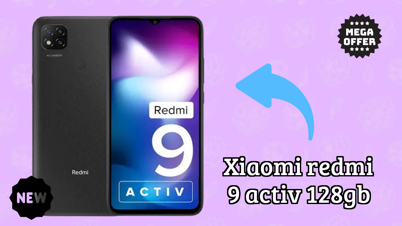 Xiaomi Redmi 9 Activ 128GB at ₹8,999 - Complete Specifications List